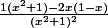 \frac{1(x^{2}+1)-2x(1-x)}{(x^{2}+1)^{2}}
